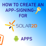 How to Create an App-Signing-Key for Solar2D (2024)